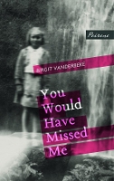 Book Cover for You Would Have Missed Me by Birgit Vanderbeke
