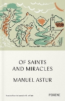 Book Cover for Of Saints and Miracles by Manuel Astur