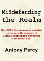 Book Cover for Misdefending the Realm by Antony Percy