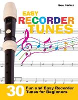 Book Cover for Easy Recorder Tunes - 30 Fun and Easy Recorder Tunes for Beginners! by Ben (Bay Area Independent Publishers Assn.) Parker