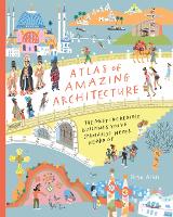 Book Cover for Atlas of Amazing Architecture by Peter Allen