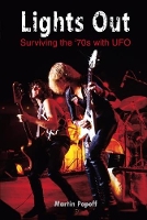 Book Cover for Lights Out: Surviving the '70s with UFO by Martin Popoff