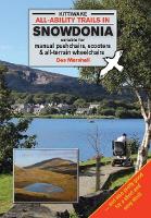 Book Cover for All-Ability Trails in Snowdonia - Suitable for Manual Pushchairs, Scooters and All-Terrain Wheelchairs by Des Marshall