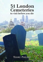 Book Cover for 31 London Cemeteries by Terry Philpot