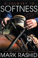 Book Cover for A Journey to Softness by Mark Rashid