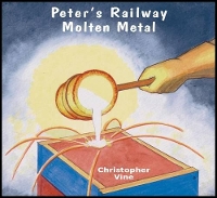 Book Cover for Peter's Railway Molten Metal by Christopher G. C. Vine