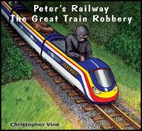 Book Cover for Peter's Railway the Great Train Robbery by Christopher G. C. Vine