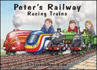 Book Cover for Peter's Railway - Racing Trains by Christopher Vine