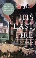 Book Cover for His Last Fire by Alix Nathan