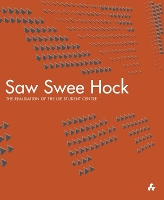 Book Cover for Saw Swee Hock: The Realisation of the London School of Economics Student Centre by Duncan McCorquodale