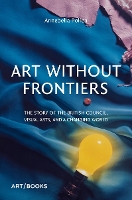 Book Cover for Art Without Frontiers by Annebella Pollen