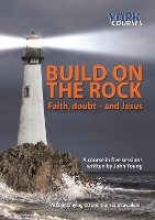 Book Cover for Build on the Rock: Faith, Doubt - and Jesus by John Young