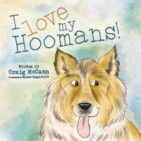 Book Cover for I LOVE MY HOOMANS by CRAIG MCCANN