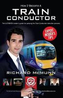 Book Cover for How to Become a Train Conductor: The Insider's Guide by Richard McMunn