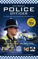 Book Cover for How to Become a Police Officer - The ULTIMATE Guide to Passing the Police Selection Process (NEW Core Competencies) by Richard McMunn