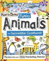 Book Cover for How to Draw Funky Animals and Incredible Creatures by Fiona Gowen