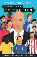 Book Cover for From Delhi to the Den by Stephen Constantine