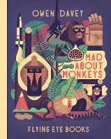 Book Cover for Mad About Monkeys by Owen Davey