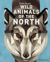 Book Cover for Wild Animals of the North by Dieter Braun