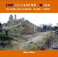 Book Cover for Impermanent Ways: The Closed Lines of Britain Vol 7 - Dorset by Jeffery Grayer