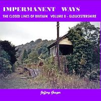 Book Cover for Impermanent Ways: The Closed Lines of Britain Vol 8 - Gloucestershire by Jeffery Grayer