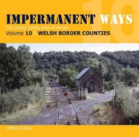 Book Cover for Impermanent Ways: The Closed Lines of Britain - Welsh Borders by Jeffery Grayer