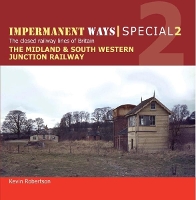 Book Cover for Impermanent Ways Special Midland & South Western Junction Railway by Kevin Robertson