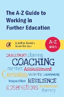 Book Cover for The A-Z Guide to Working in Further Education by Jonathan Gravells, Susan Wallace