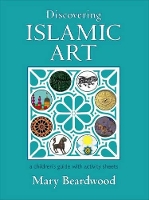 Book Cover for Discovering Islamic Art by Mary Beardwood