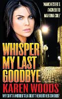 Book Cover for Whisper My Last Goodbye by Karen Woods