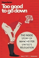 Book Cover for Too Good to Go Down by Wayne Barton