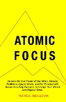 Book Cover for Atomic Focus by Patrick McKeown