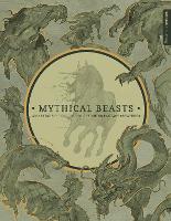 Book Cover for Mythical Beasts: An Artist's Field Guide to Designing Fantasy Creatures by 3dtotal Publishing