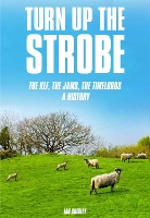 Book Cover for Turn Up The Strobe by Ian Shirley