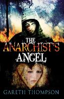 Book Cover for The Anarchist's Angel by Gareth Thompson