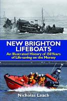 Book Cover for New Brighton Lifeboats An Illustrated History of 150 Years of Life-Saving on the Mersey by Nicholas Leach