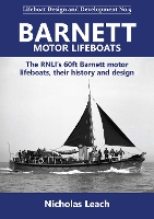 Book Cover for Barnett motor lifeboats The RNLI’s 60ft Barnett motor lifeboats, their history and design by Nicholas Leach