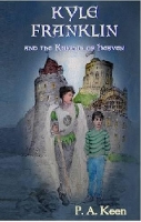 Book Cover for Kyle Franklin and the Knights of Heaven by P. A. Keen