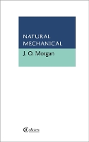 Book Cover for Natural Mechanical by J O Morgan
