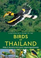 Book Cover for A Naturalist's Guide to the Birds of Thailand by Philip D. Round