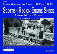 Book Cover for Scottish Region Engine Sheds & Their Motive Power 61 Group : 61A to 61 C by David Dunn