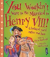 Book Cover for You Wouldn't Want To Be Married To Henry VIII! by Fiona MacDonald