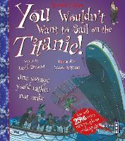 Book Cover for You Wouldn't Want To Sail On The Titanic! by David Stewart