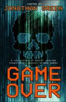 Book Cover for Game Over by Jonathan Green, James Wallis, Sarah Peploe, Jonathan Oliver