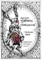 Book Cover for Alice's Nightmare in Wonderland Colouring Book by Jonathan Green