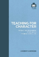 Book Cover for Teaching for Character by Andrew Hammond