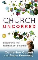 Book Cover for Church Uncorked by Catherine Cowell, Sean Kennedy