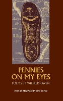 Book Cover for Pennies on my eyes by Wilfred Owen