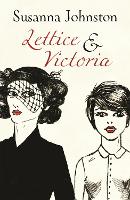 Book Cover for Lettice & Victoria by Susanna Johnston