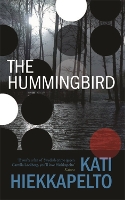 Book Cover for The Hummingbird by Kati Hiekkapelto